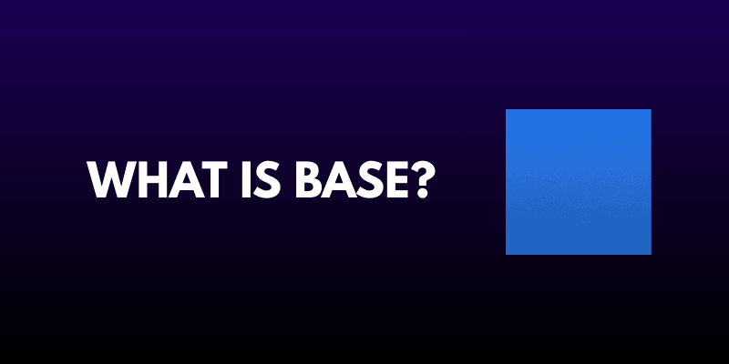 What is Base?