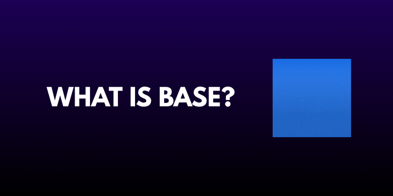 What is Base?